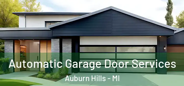  Automatic Garage Door Services Auburn Hills - MI