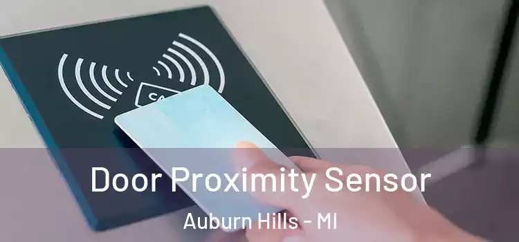 Door Proximity Sensor Auburn Hills - MI