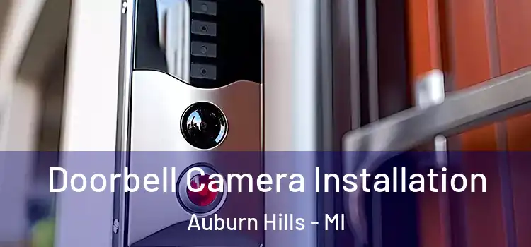  Doorbell Camera Installation Auburn Hills - MI