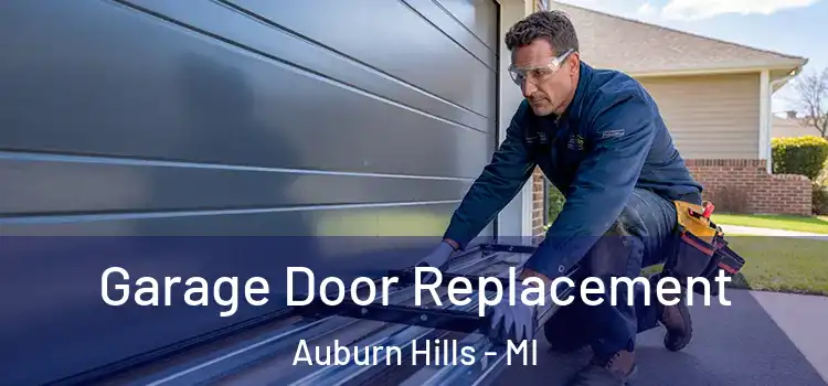  Garage Door Replacement Auburn Hills - MI