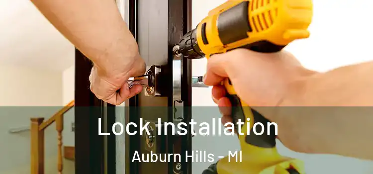 Lock Installation Auburn Hills - MI