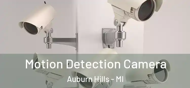  Motion Detection Camera Auburn Hills - MI