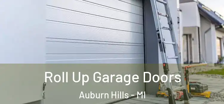  Roll Up Garage Doors Auburn Hills - MI